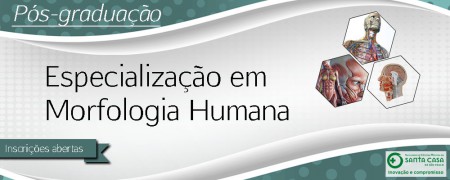 Especialização em Morfologia Humana - Curso de Pós Graduação Lato Sensu da Faculdade de Ciências Médicas da Santa Casa de São Paulo  